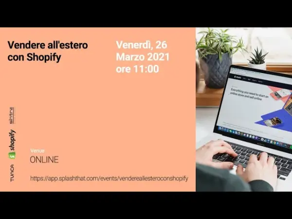 Vendere all'estero con Shopify: il video e le slide del Meetup