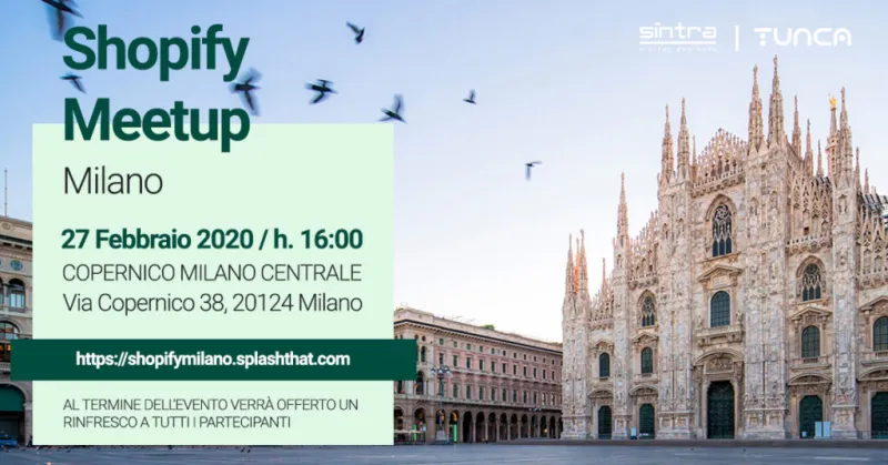 A Milano il nuovo Shopify MeetUp organizzato da Tunca e Sintra