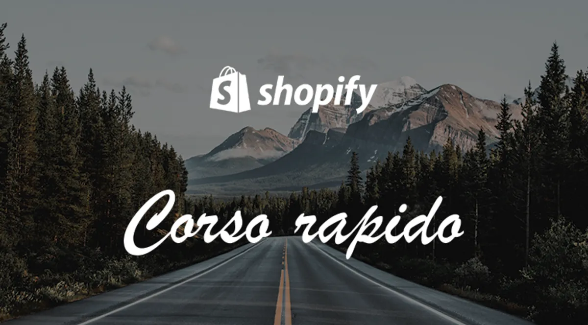 Shopify: corso rapido